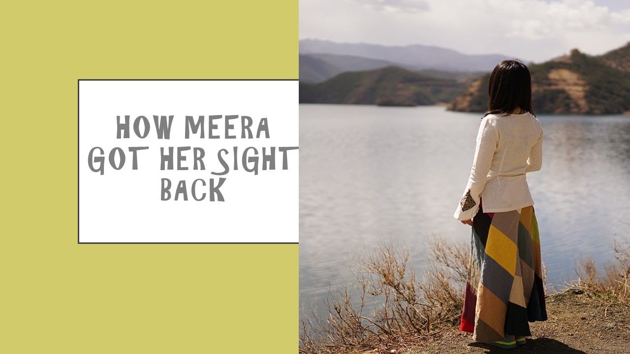how-meera-got-her-sight-back