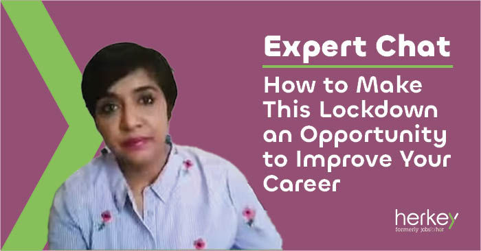 expert-chat-how-to-make-this-lockdown-an-opportunity-to-improve-your-career