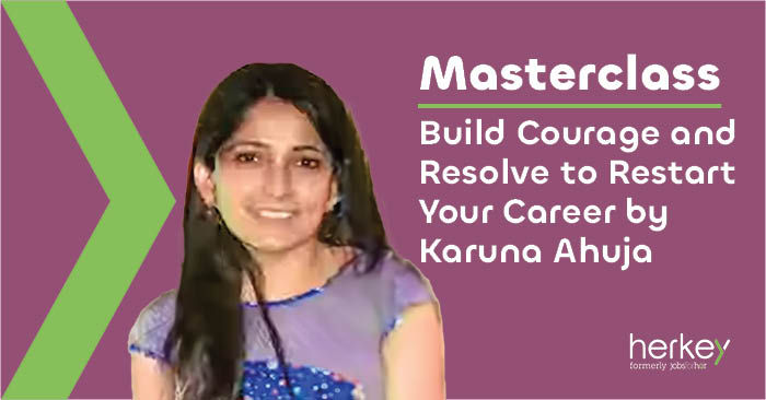masterclass-build-courage-and-resolve-to-restart-your-career-by-karuna-ahuja