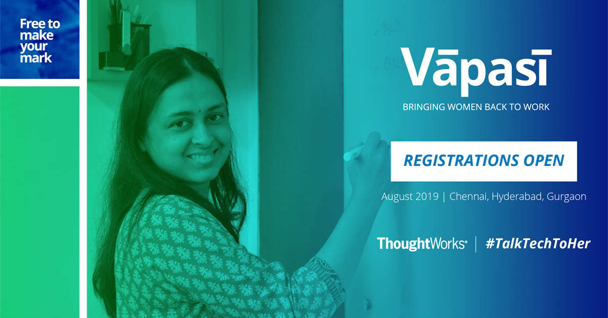Vapasi by ThoughtWorks- Bringing women back to work
